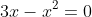 3x-x^2 = 0